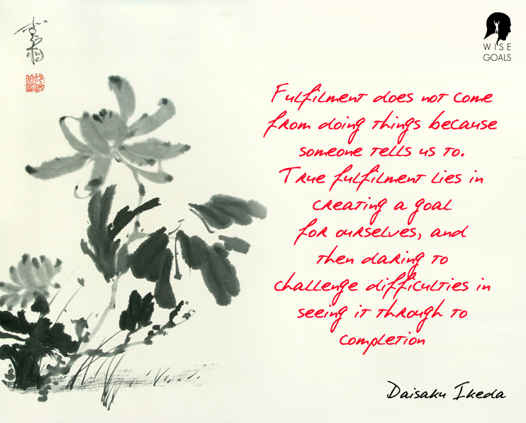 Ikeda - fulfilment and daring to challenge difficulties quote