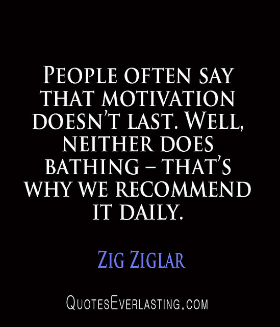 Zig Ziglar quote about motivation